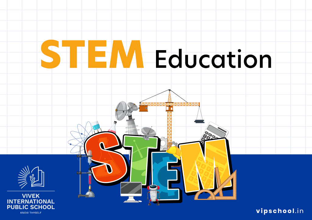 The poster has a white, graph-paper–style upper half with the headline “STEM” in large orange letters beside “Education” in black. Below, the letters S, T, E and M form a colourful collage decorated with an atom and test tube, a satellite dish and microscope, a computer monitor and robot, and a hard hat with drafting tools, all surrounded by a crane, gears, calculator and beaker. A solid blue band at the bottom bears, in white, the Vivek International Public School logo, its motto “Know Thyself,” and the website “vipschool.in.”